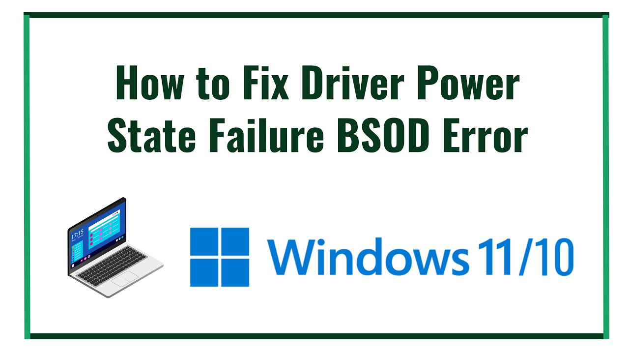 Bsod driver power state failure: diagnosed & fixed